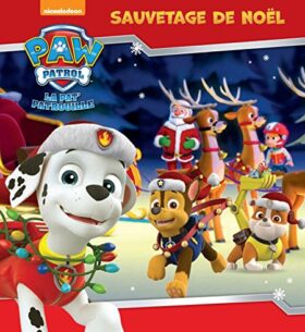 Paw Patrol – La Pat&rsquo; Patrouille / Sauvetage de Noel