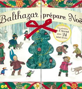 Calendrier de l&rsquo;avent – Balthazar prépare Noël