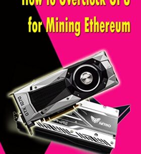 How to Overclock GPU for Mining Ethereum: Safety Overclock GTX 1070, GTX 960, Saphire Nitro RX570 for Ethereum (English Edition)